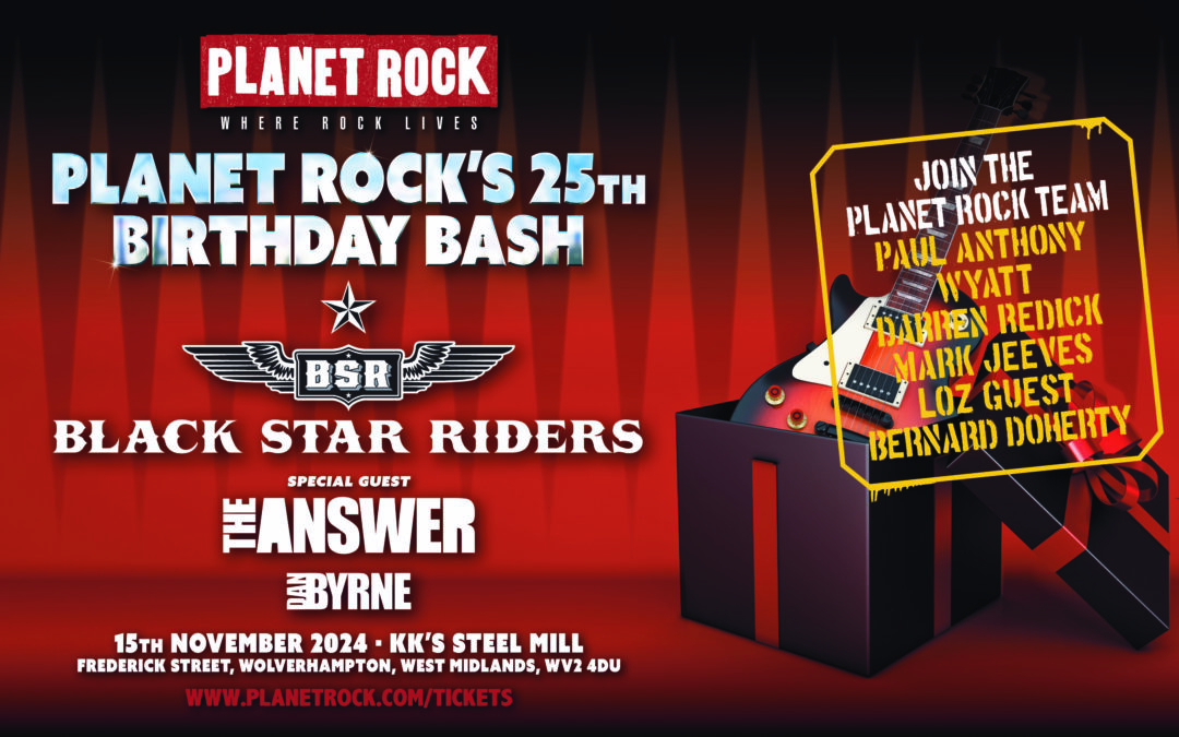 WIN TICKETS TO PLANET ROCK’S 25th BIRTHDAY BASH!