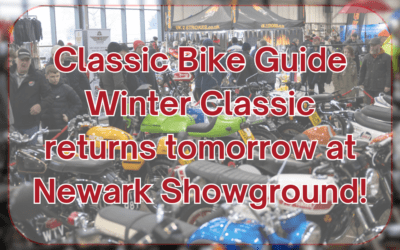 Classic Bike Guide Winter Classic begins tomorrow at Newark Showground